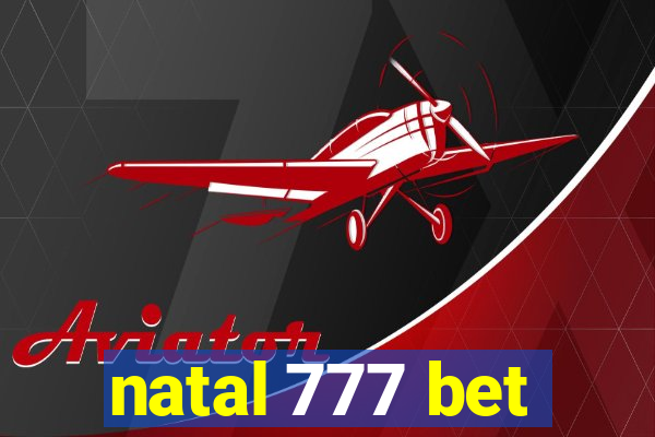 natal 777 bet